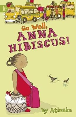 Go Well, Anna Hibiscus! - Atinuke, and Tobia, Lauren (Illustrator)
