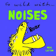 Go Wild With...Noises