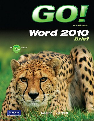 Go! with Microsoft Word 2010, Brief - Gaskin, Shelley, and Ferrett, Robert