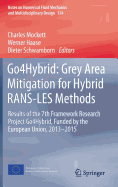 Go4hybrid: Grey Area Mitigation for Hybrid Rans-Les Methods: Results of the 7th Framework Research Project Go4hybrid, Funded by the European Union, 2013-2015