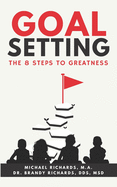 Goal Setting: The 8 step process to greatness