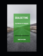 GoalSetting: The Process of Progress