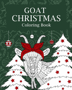 Goat Christmas Coloring Book: Coloring Books for Adults, Merry Christmas Gift, Goat Zentangle Coloring Pages