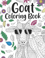 Goat Coloring Book: A Cute Adult Coloring Books for Goat Owner, Best Gift for Goat Lovers