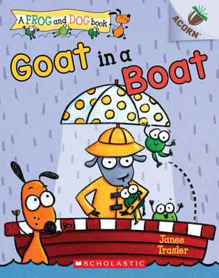 Goat in a Boat: An Acorn Book (a Frog and Dog Book #2): Volume 2 - 