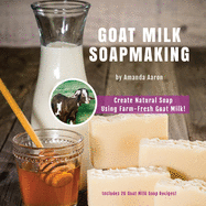 Goat Milk Soapmaking