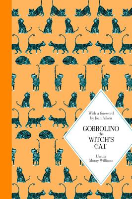 Gobbolino the Witch's Cat: Macmillan Classics Edition - Moray Williams, Ursula