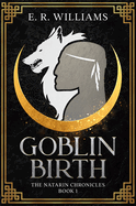 Goblin Birth: The Natarin Chronicles Book 1