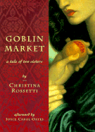 Goblin Market - Rossetti, Christina Georgina