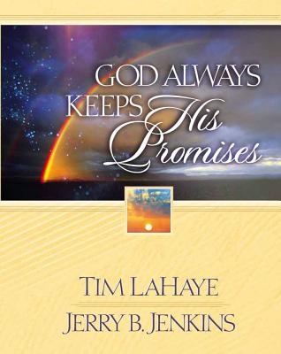 God Always Keeps His Promises - LaHaye, Tim, Dr., and Jenkins, Jerry B