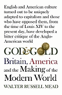 God and Gold: Britain, America and the Making of the Modern World