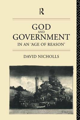 God and Government in an 'Age of Reason' - Nicholls, David