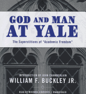 God and Man at Yale: The Superstitions of "Academic Freedom"