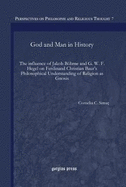 God and Man in History: The influence of Jakob Bhme and G. W. F. Hegel on Ferdinand Christian Baur's Philosophical Understanding of Religion as Gnosis