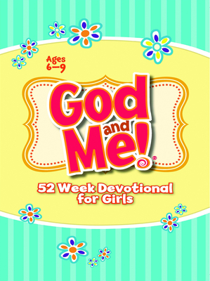 God and Me! 52 Week Devotional for Girls: Ages 6-9 - Cory, Diane, and Diener Widenhouse, Kathryn