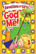 God and Me! Devotions for Girls Ages 6-9