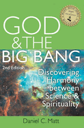 God and the Big Bang, (2nd Edition): Discovering Harmony Between Science and Spirituality