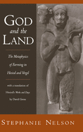 God and the Land: The Metaphysics of Farming in Hesiod and Vergil