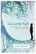 God and the People: Prayers for a Newer New Awakening