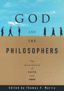 God and the Philosophers: The Reconciliation of Faith and Reason