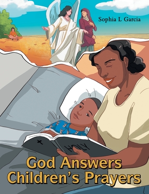 God Answers Children's Prayers - Garcia, Sophia L