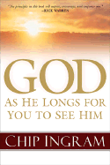God: As He Longs for You to See Him - Ingram, Chip, Th.M.