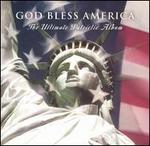 God Bless America: The Ultimate Patriotic Album