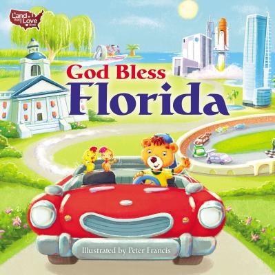 God Bless Florida - Francis, Peter, Jr. (Illustrator), and Zondervan