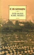 God Bless Karl Marx! - Sisson, C. H.