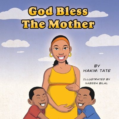 God Bless The Mother - Tate, Hakim Umar, and Tate, Atif Hakim (Editor), and Tate, Sonsyrea (Editor)