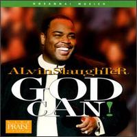 God Can! - Alvin Slaughter