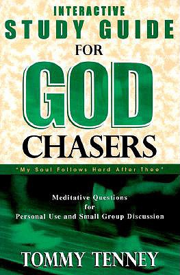 God Chasers: Interactive Study Guide - Tenney, Tommy, and Layton, Dian (Compiled by)