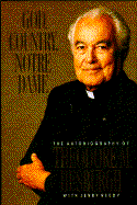 God, Country & Notre Dame - Hesburgh, Theodore M, and Reedy, Jerry