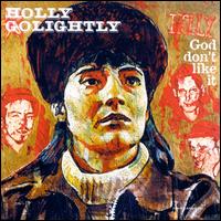God Don't Like It - Holly Golightly