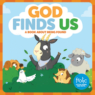 God Finds Us: A Book about Being Found