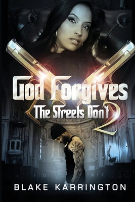 God Forgives The Streets Don't 2 - Karrington, Blake