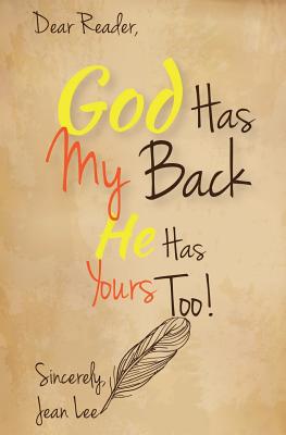 God Has My Back: He Has Yours, Too! - Lee, Jean B