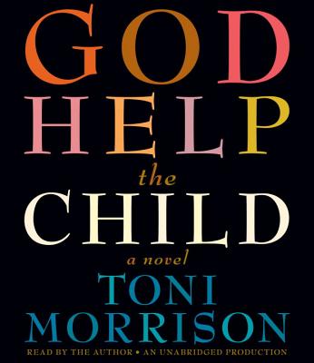 God Help the Child - Morrison, Toni (Read by)