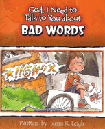 God, I Need to Talk to You about Bad Words - Leigh, Susan K