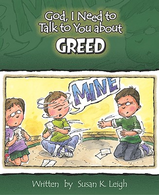 God, I Need to Talk to You about Greed - Leigh, Susan K