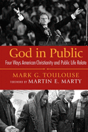 God in Public: Four Ways American Christianity and Public Life Relate