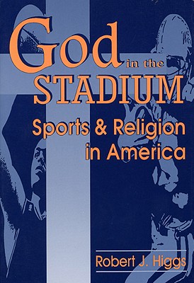 God in the Stadium-Pa - Higgs, Robert J