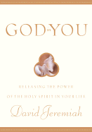 God in You: Releasing the Power of the Holy Spirit in Your Life