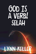 God Is a Verb!: Selah