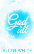 God Is All
