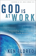 God Is at Work: Transforming People and Nations Through Business - Eldred, Kenneth A, and Yonggi-Cho, David (Foreword by)