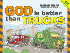 God Is Better Than Trucks: A-Z Alphabetical Book