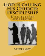 God is calling His Church; Discipleship: Discipleship workbook