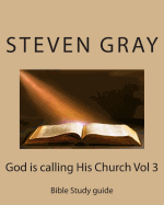 God is calling His Church Vol 3: Bible Study guide
