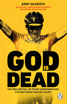 God is Dead: SHORTLISTED FOR THE WILLIAM HILL SPORTS BOOK OF THE YEAR AWARD 2022 - McGrath, Andy